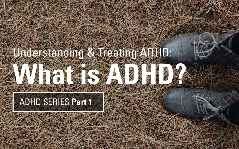What Is ADHD? Understanding ADHD Part 1