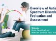 Dr. Rory Panter and Dr. Rebecca Schulman share their insights in their new article, "Overview of Autism Spectrum Disorder Evaluation and Assessment"