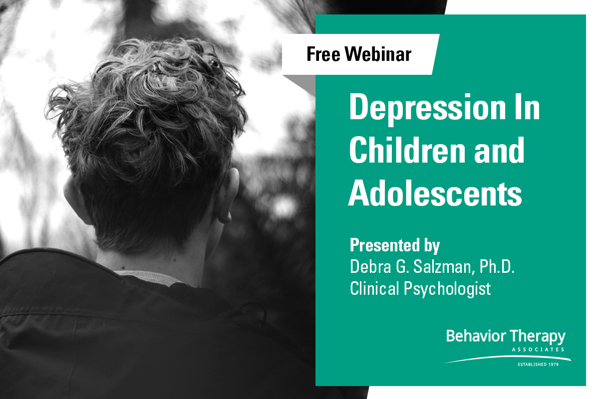 Join Behavior Therapy Associates free webinar on Depression in Children and Adolescents