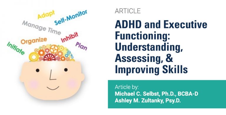 Understanding ADHD and Executive Functioning by Michael Selbst and Ashley Zultanky