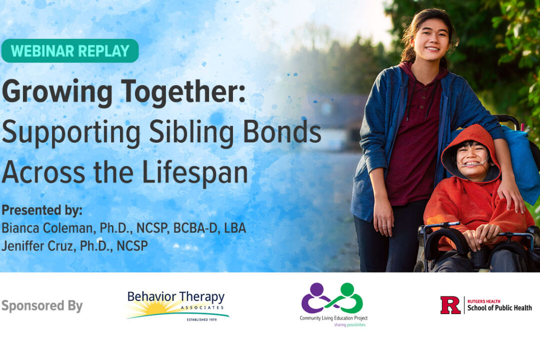 Growing Together: Supporting Sibling Bonds Across the Lifespan